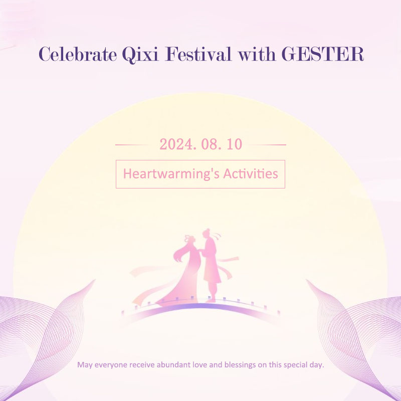 Celebra el Festival Qixi con GESTER
    