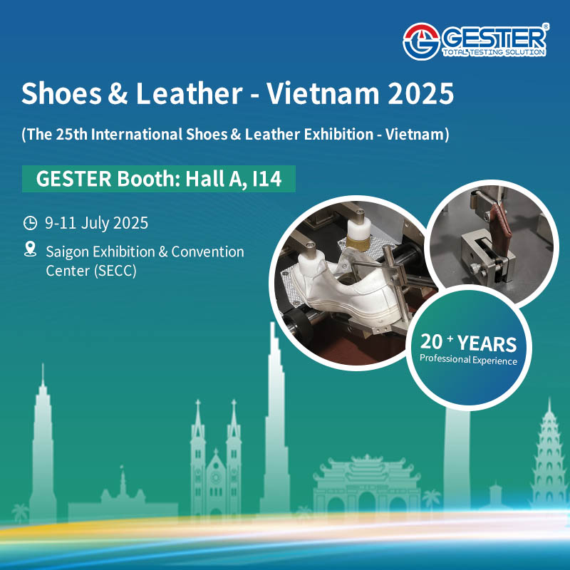 Descubra los equipos avanzados de prueba de calzado con GESTER en la feria de calzado y cuero de Vietnam 2025.