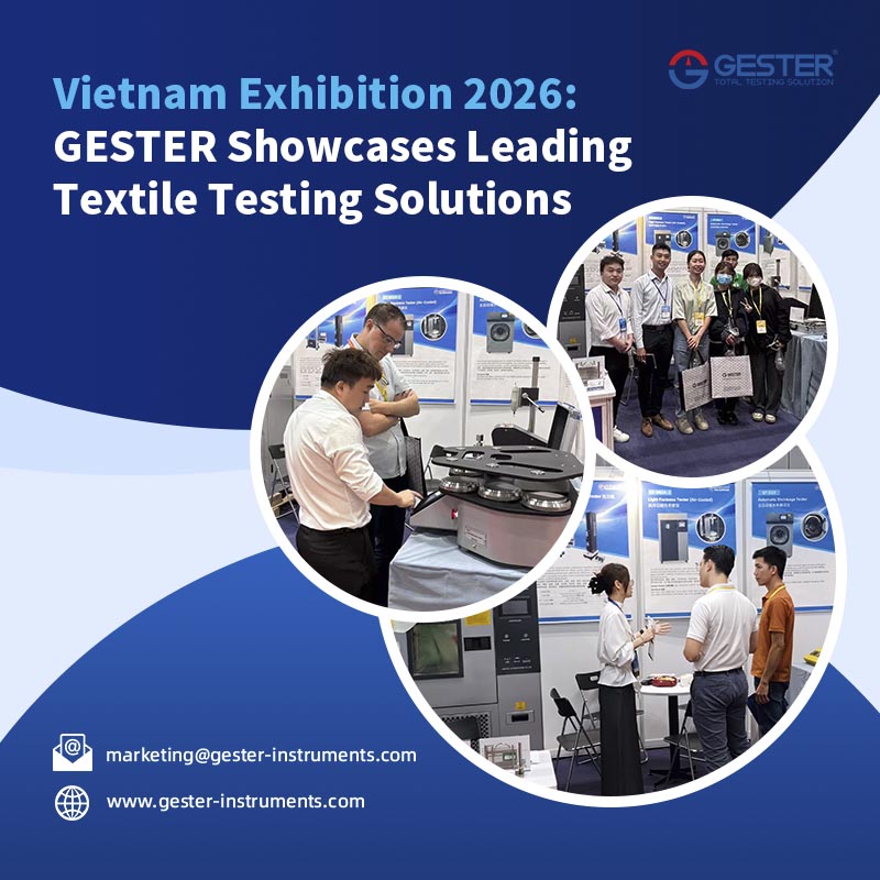 Exposición de Vietnam 2026: GESTER presenta soluciones líderes en ensayos textiles.